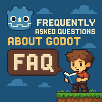 Godot Game Development FAQ for Beginners