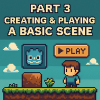 Part 3: Creating & Playing a Basic Scene